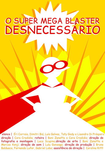 O Super Mega Bláster Desnecessário movie poster