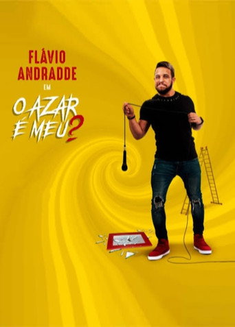 Flávio Andradde: O Azar É Meu? movie poster