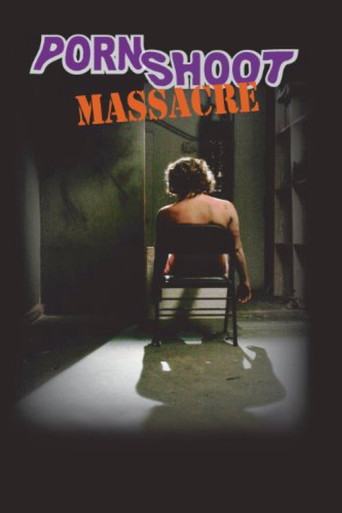 Porn Shoot Massacre movie poster