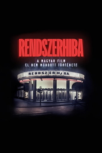 Rendszerhiba - A magyar film el nem mondott története movie poster