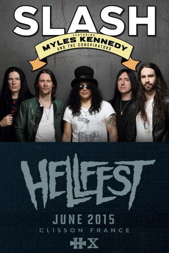 Slash feat. Myles Kennedy and The Conspirators: Live @ Hellfest 2015 movie poster