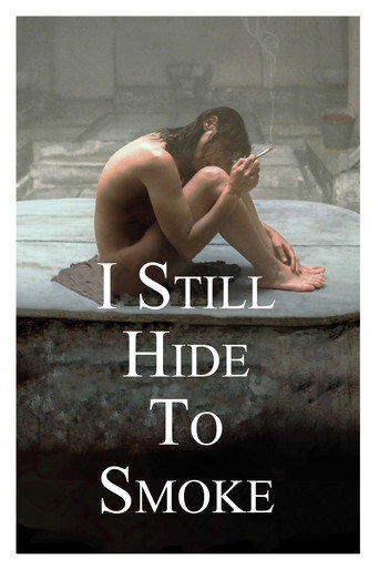 I Still Hide to Smoke movie poster