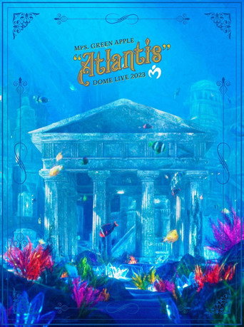Mrs. GREEN APPLE DOME LIVE 2023 “Atlantis" movie poster
