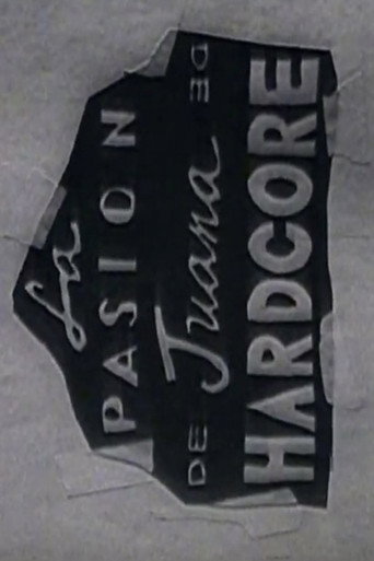 La Pasión De Juana De Hardcore movie poster