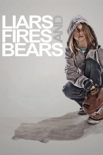 Liars, Fires and Bears movie poster