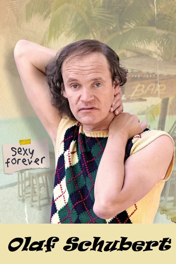 Olaf Schubert - Sexy forever movie poster