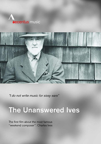 The Unanswered Ives - Wunderkind. Wall-Street-Gigant. Klangpionier movie poster