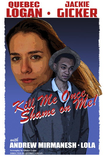 Kill Me Once, Shame On Me! movie poster