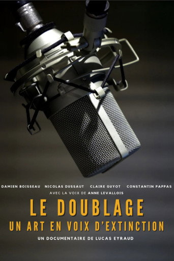Le Doublage : Un Art en Voix d'Extinction ? movie poster