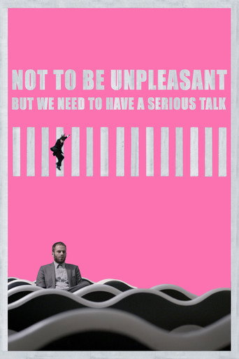 Not to Be Unpleasant But We Need to Have a Serious Talk movie poster