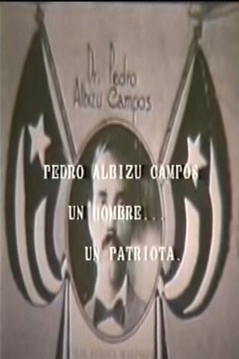 Pedro Albizu Campos: Un hombre... un patriota... movie poster