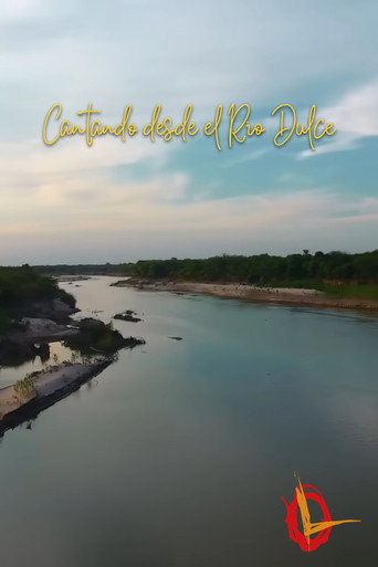 Cantando desde el Río Dulce movie poster