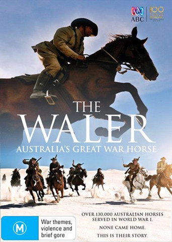 The Waler: Australia's Great War Horse movie poster