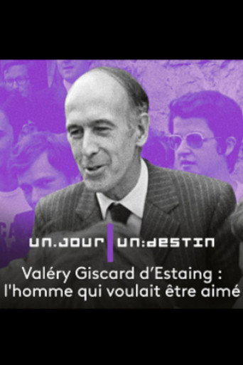 Valéry Giscard d'Estaing, l'homme qui voulait être aimé movie poster