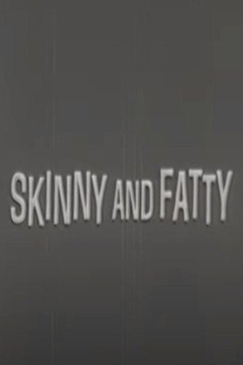 Skinny and Fatty movie poster
