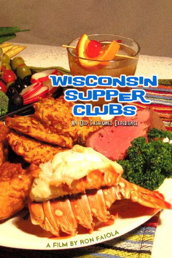 Wisconsin Supper Clubs: An Old Fashioned Experience movie poster