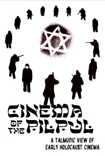 Cinema of the Pilpul: A Talmudic View of Early Holocaust Cinema movie poster