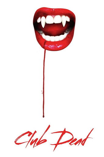 Club Dead movie poster