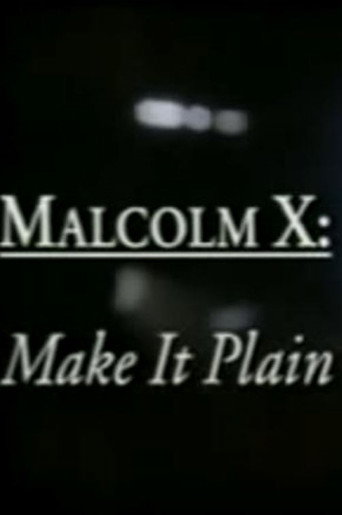 Malcolm X: Make It Plain movie poster