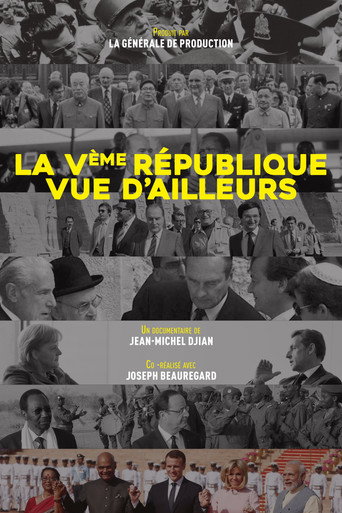 La Ve République vue d'ailleurs : Du général de Gaulle à Emmanuel Macron movie poster