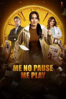 Me No Pause Me Play movie poster