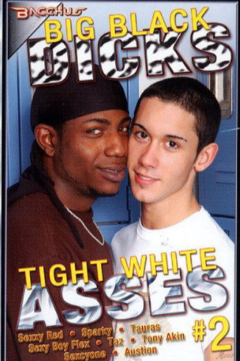 Big Black Dicks Tight White Asses 2 movie poster