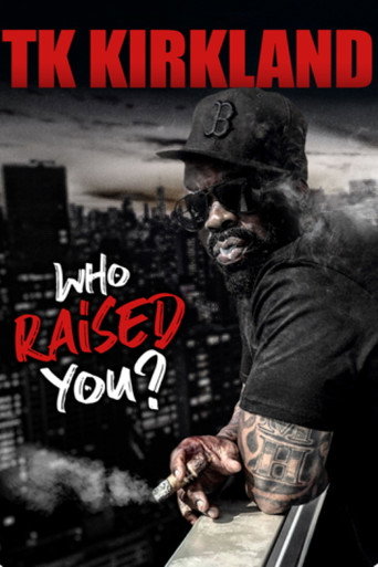 T.K. Kirkland: Who Raised You? Comedy Special movie poster
