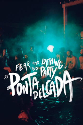 Fear and Loathing and Party in Las Ponta Delgada movie poster