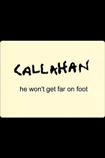 Callahan: He Won't Get Far On Foot movie poster