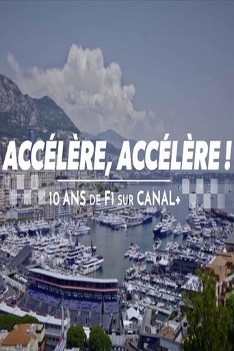Accélère, accélère ! 10 ans de F1 sur Canal+ movie poster