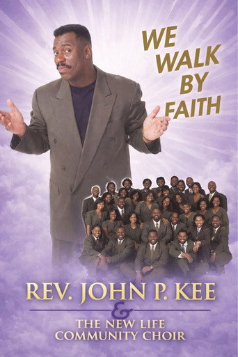 John P. Key & The New Life Community Choir - We Walk by Faith movie poster