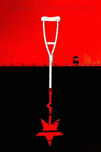 Freeze, Die, Come to Life movie poster