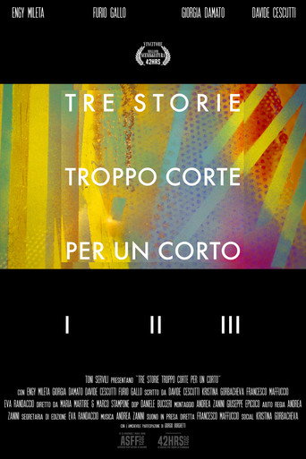 Tre Storie Troppo Corte Per Un Corto movie poster