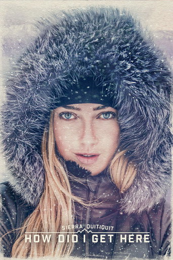 Sierra Quitiquit: How Did I Get Here movie poster