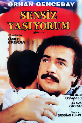 Sensiz Yaşıyorum movie poster