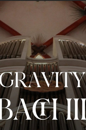 Gravity Bach Complete performance of works for organ - Vol. 3 movie poster