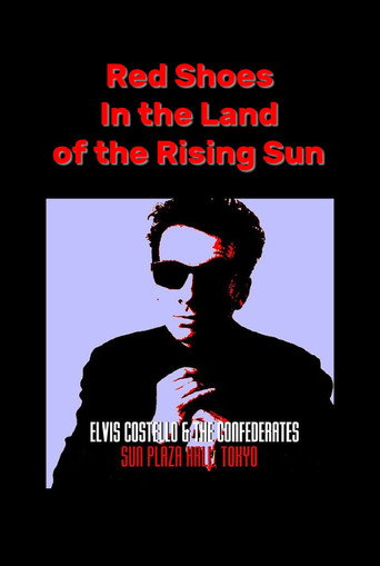 Red Shoes In the Land of the Midnight Sun: Elvis Costello & The Confederates Live in Tokyo movie poster