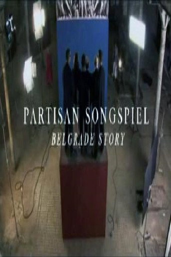 Partisan Songspiel. Belgrade Story movie poster