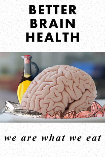Better Brain Health: We Are What We Eat movie poster