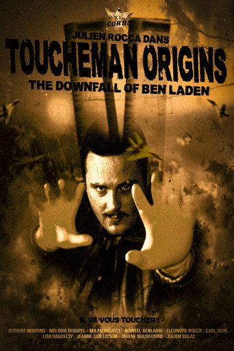 Toucheman origins : the downfall of Ben Laden movie poster