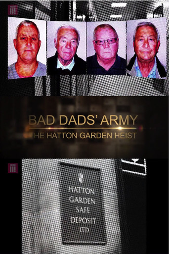 Bad Dads' Army: The Hatton Garden Heist movie poster