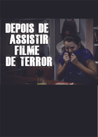 DEPOIS DE ASSISTIR FILME DE TERROR movie poster