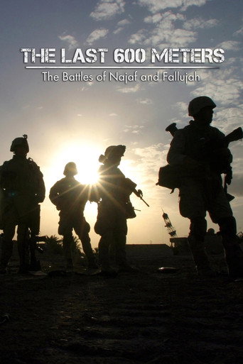 The Last 600 Meters: The Battles of Najaf and Fallujah movie poster