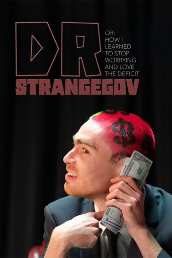 Dr. StrangeGov Or: How I Learned To Stop Worrying And Love The Deficit movie poster