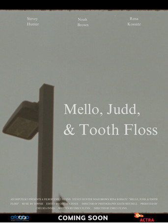 Mello, Judd, & Tooth Floss movie poster