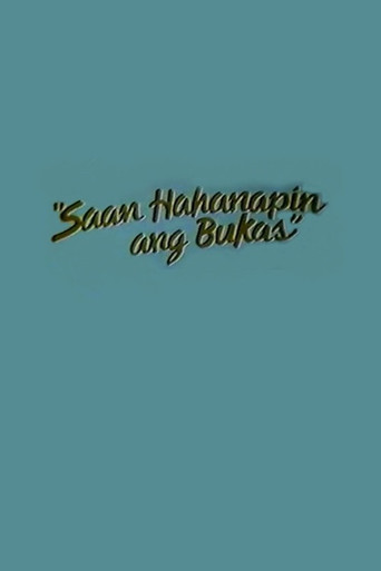 Saan Hahanapin Ang Bukas movie poster
