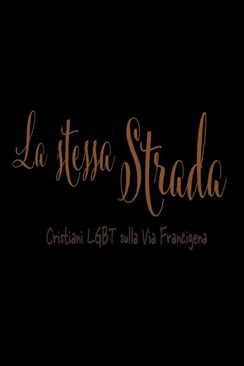 La Stessa Strada, Cristiani LGBT sulla Via Francigena movie poster