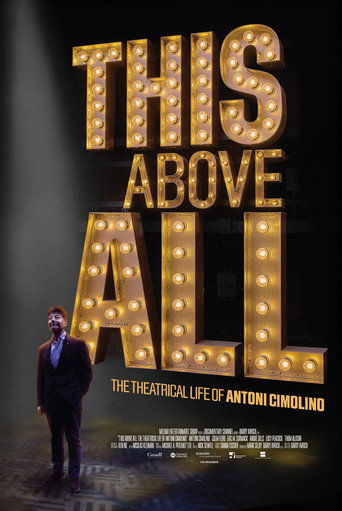This Above All: The Theatrical Life of Antoni Cimolino movie poster
