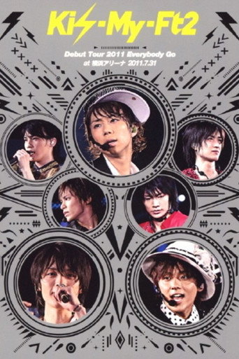 Kis-My-Ft2 Debut Tour 2011 Everybody Go at Yokohama Arena 2011.7.31 movie poster