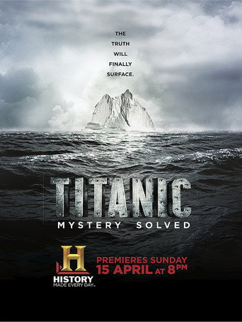Titanic at 100: Mystery Solved movie poster